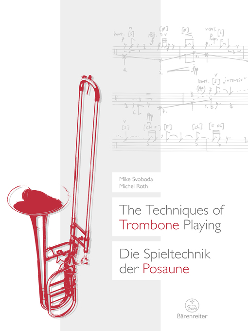 Title details for The Techniques of Trombone Playing / Die Spieltechnik der Posaune by Mike Svoboda - Wait list